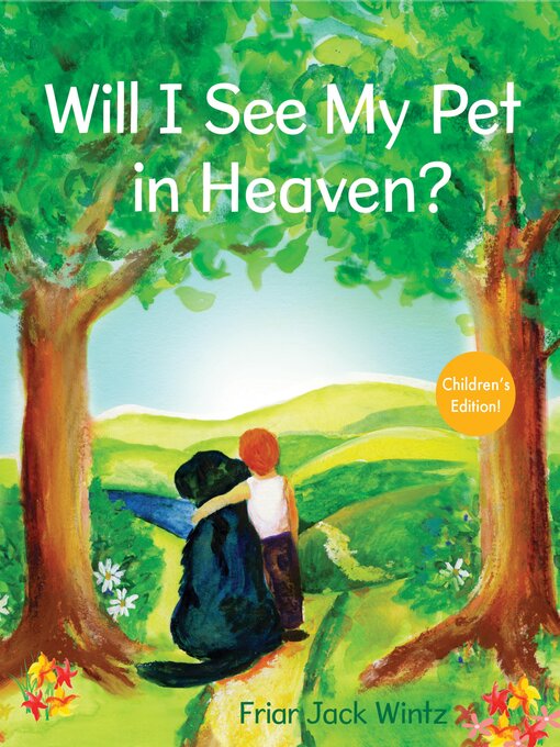Title details for Will I See My Pet in Heaven? by Friar Jack Wintz - Wait list